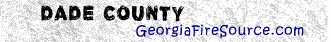 georgia fire, georgia firefighters, ga firefighters, ga fire, georgia fire department, dade county, dade county ems, dade county fire apparatus, dade county fire departments