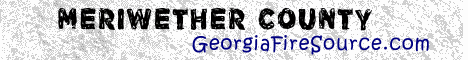 georgia fire, georgia firefighters, ga firefighters, ga fire, georgia fire department, meriwether county, meriwether county ems, meriwether county fire apparatus, meriwether county fire departments